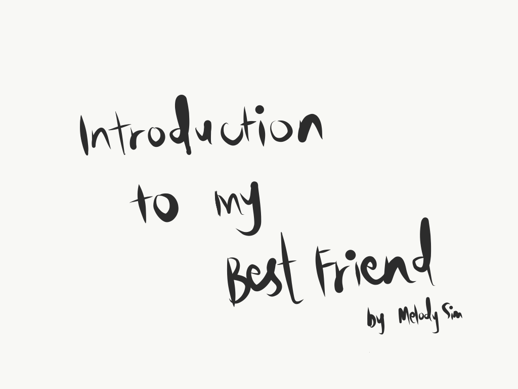 Introduction to my best friend